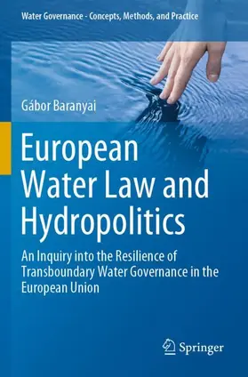 Baranyai |  European Water Law and Hydropolitics | Buch |  Sack Fachmedien