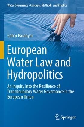 Baranyai | European Water Law and Hydropolitics | Buch | 978-3-030-22543-8 | sack.de