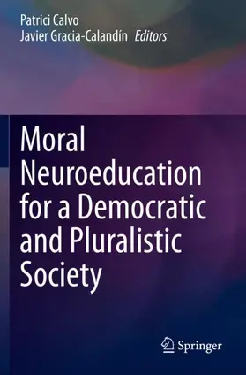Gracia-Calandín / Calvo |  Moral Neuroeducation for a Democratic and Pluralistic Society | Buch |  Sack Fachmedien