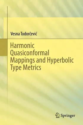 Todorcevic / Todorcevic | Harmonic Quasiconformal Mappings and Hyperbolic Type Metrics | E-Book | sack.de