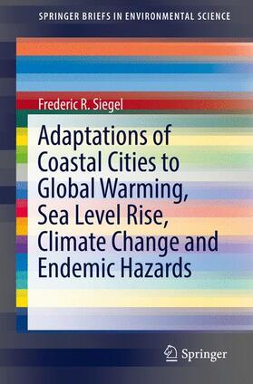 Siegel |  Adaptations of Coastal Cities to Global Warming, Sea Level Rise, Climate Change and Endemic Hazards | Buch |  Sack Fachmedien