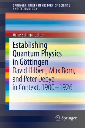 Schirrmacher | Establishing Quantum Physics in Göttingen | E-Book | sack.de