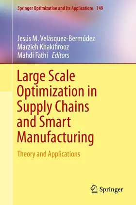 Velásquez-Bermúdez / Khakifirooz / Fathi | Large Scale Optimization in Supply Chains and Smart Manufacturing | E-Book | sack.de
