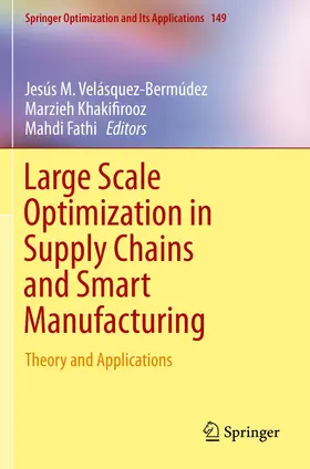 Velásquez-Bermúdez / Fathi / Khakifirooz |  Large Scale Optimization in Supply Chains and Smart Manufacturing | Buch |  Sack Fachmedien