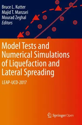 Kutter / Zeghal / Manzari |  Model Tests and Numerical Simulations of Liquefaction and Lateral Spreading | Buch |  Sack Fachmedien