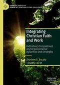 Ewest / Buszka |  Integrating Christian Faith and Work | Buch |  Sack Fachmedien