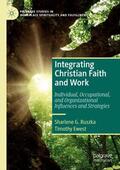 Ewest / Buszka |  Integrating Christian Faith and Work | Buch |  Sack Fachmedien