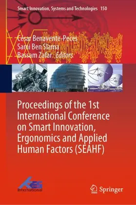 Benavente-Peces / Zafar / Slama |  Proceedings of the 1st International Conference on Smart Innovation, Ergonomics and Applied Human Factors (SEAHF) | Buch |  Sack Fachmedien