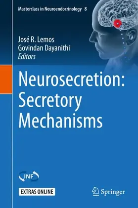 Dayanithi / Lemos |  Neurosecretion: Secretory Mechanisms | Buch |  Sack Fachmedien