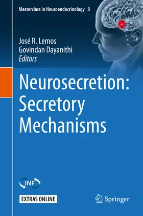 Lemos / Dayanithi | Neurosecretion: Secretory Mechanisms | E-Book | www.sack.de