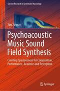 Ziemer |  Psychoacoustic Music Sound Field Synthesis | Buch |  Sack Fachmedien