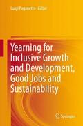 Paganetto |  Yearning for Inclusive Growth and Development, Good Jobs and Sustainability | Buch |  Sack Fachmedien