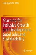 Paganetto |  Yearning for Inclusive Growth and Development, Good Jobs and Sustainability | Buch |  Sack Fachmedien