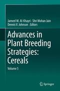 Al-Khayri / Johnson / Jain |  Advances in Plant Breeding Strategies: Cereals | Buch |  Sack Fachmedien