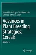 Al-Khayri / Johnson / Jain |  Advances in Plant Breeding Strategies: Cereals | Buch |  Sack Fachmedien
