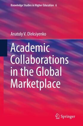 Oleksiyenko | Academic Collaborations in the Global Marketplace | Buch | 978-3-030-23139-2 | sack.de