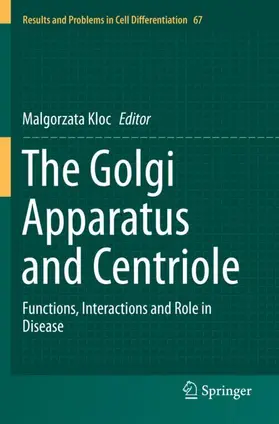 Kloc |  The Golgi Apparatus and Centriole | Buch |  Sack Fachmedien