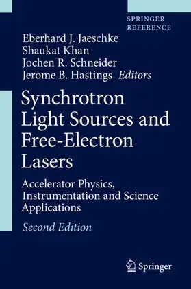 Jaeschke / Khan / Schneider |  Synchrotron Light Sources and Free-Electron Lasers | Buch |  Sack Fachmedien