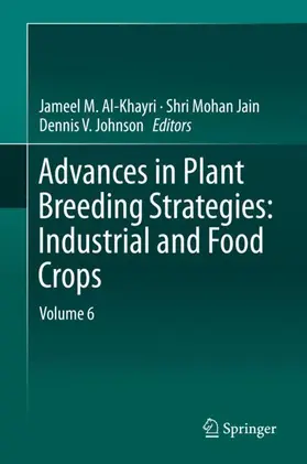 Al-Khayri / Johnson / Jain |  Advances in Plant Breeding Strategies: Industrial  and Food Crops | Buch |  Sack Fachmedien