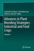 Al-Khayri / Johnson / Jain |  Advances in Plant Breeding Strategies: Industrial  and Food Crops | Buch |  Sack Fachmedien