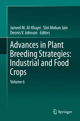 Al-Khayri / Jain / Johnson |  Advances in Plant Breeding Strategies: Industrial and Food Crops | eBook | Sack Fachmedien