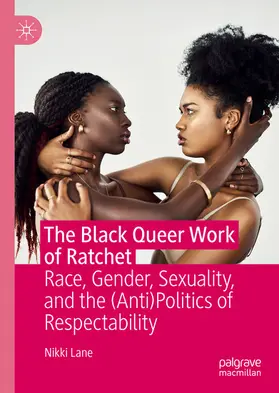 Lane | The Black Queer Work of Ratchet | E-Book | sack.de