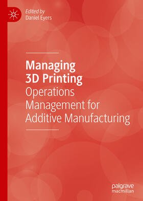 Eyers | Managing 3D Printing | E-Book | sack.de