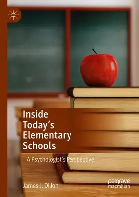 Dillon | Inside Today's Elementary Schools | Buch | 978-3-030-23346-4 | www.sack.de
