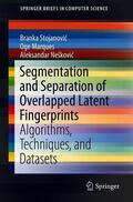 Stojanovic / Stojanovic / Neškovic |  Segmentation and Separation of Overlapped Latent Fingerprints | Buch |  Sack Fachmedien