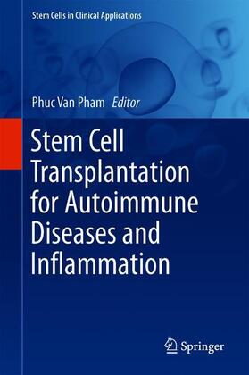 Pham | Stem Cell Transplantation for Autoimmune Diseases and Inflammation | Buch | 978-3-030-23420-1 | sack.de