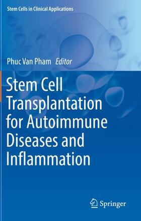 Pham | Stem Cell Transplantation for Autoimmune Diseases and Inflammation | Buch | 978-3-030-23423-2 | sack.de