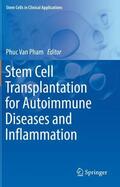 Pham |  Stem Cell Transplantation for Autoimmune Diseases and Inflammation | Buch |  Sack Fachmedien