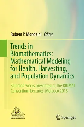 Mondaini |  Trends in Biomathematics: Mathematical Modeling for Health, Harvesting, and Population Dynamics | Buch |  Sack Fachmedien