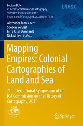Kent / Millea / Vervust | Mapping Empires: Colonial Cartographies of Land and Sea | Buch | 978-3-030-23449-2 | sack.de