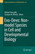 Bilinski / Tworzydlo |  Evo-Devo: Non-model Species in Cell and Developmental Biology | Buch |  Sack Fachmedien