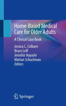 Colburn / Leff / Hayashi |  Home-Based Medical Care for Older Adults | Buch |  Sack Fachmedien