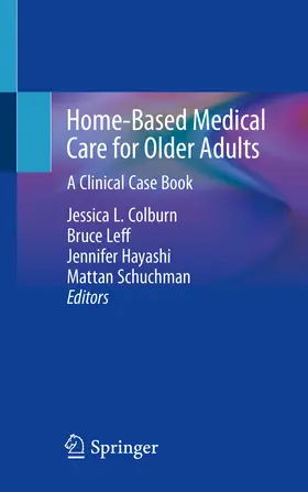 Colburn / Leff / Hayashi |  Home-Based Medical Care for Older Adults | eBook | Sack Fachmedien