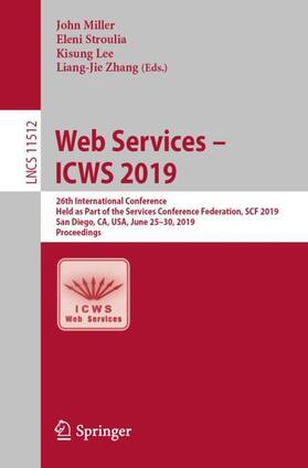 Miller / Zhang / Stroulia |  Web Services ¿ ICWS 2019 | Buch |  Sack Fachmedien