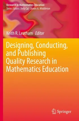 Leatham |  Designing, Conducting, and Publishing Quality Research in Mathematics Education | Buch |  Sack Fachmedien