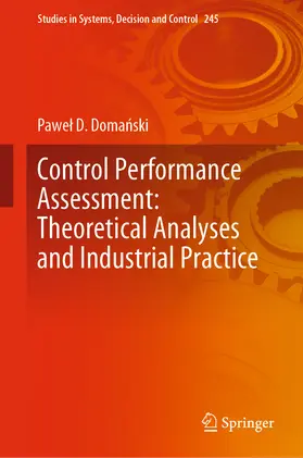Domanski / Domanski |  Control Performance Assessment: Theoretical Analyses and Industrial Practice | eBook | Sack Fachmedien
