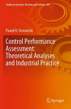Domanski / Domanski |  Control Performance Assessment: Theoretical Analyses and Industrial Practice | Buch |  Sack Fachmedien