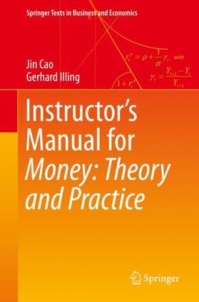 Illing / Cao | Instructor's Manual for Money: Theory and Practice | Buch | 978-3-030-23617-5 | sack.de
