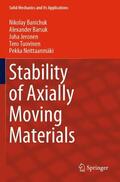 Banichuk / Barsuk / Neittaanmäki |  Stability of Axially Moving Materials | Buch |  Sack Fachmedien