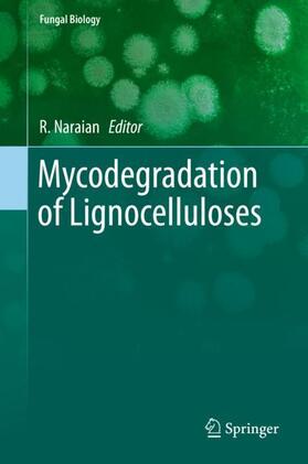 Naraian |  Mycodegradation of Lignocelluloses | Buch |  Sack Fachmedien