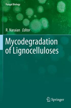 Naraian | Mycodegradation of Lignocelluloses | Buch | 978-3-030-23836-0 | sack.de