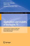 Abásolo / González / Silva |  Applications and Usability of Interactive TV | Buch |  Sack Fachmedien