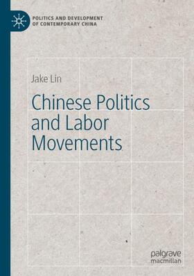 Lin | Chinese Politics and Labor Movements | Buch | 978-3-030-23904-6 | sack.de