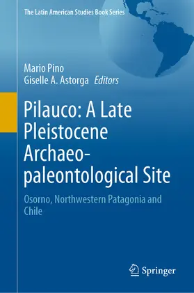 Pino / Astorga | Pilauco: A Late Pleistocene Archaeo-paleontological Site | E-Book | www.sack.de