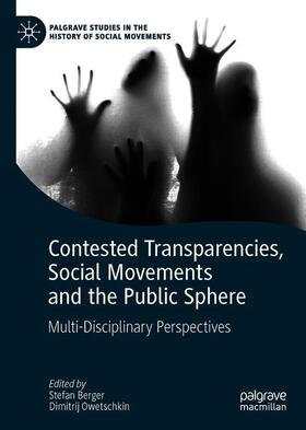 Owetschkin / Berger |  Contested Transparencies, Social Movements and the Public Sphere | Buch |  Sack Fachmedien