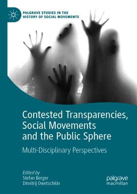 Owetschkin / Berger |  Contested Transparencies, Social Movements and the Public Sphere | Buch |  Sack Fachmedien